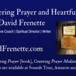 Centering Prayer and Heartfulness Practice with David Frenette Facebook Page